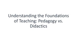 Teaching Pedagogy VS Didactics [upl. by Ynafetse]