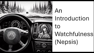 An Introduction to Watchfulness Nepsis [upl. by Rexferd964]