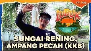 LUBUK  Sungai Rening Ampang Pecah KKB [upl. by Nesila]