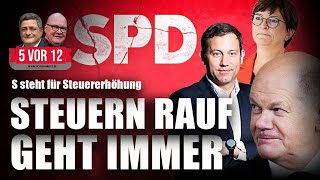 SPD Steuern rauf geht immer 5 vor 12 [upl. by Ireg]