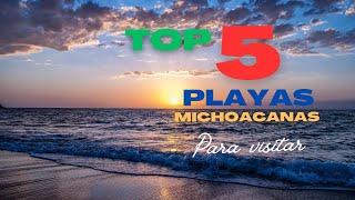 TOP las MEJORES PLAYAS de MICHOACÁN [upl. by Aindrea587]