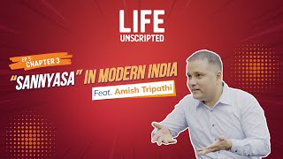 Life Unscripted Episode 5 Chapter 3  Sannyasa in Modern India [upl. by Aratas390]