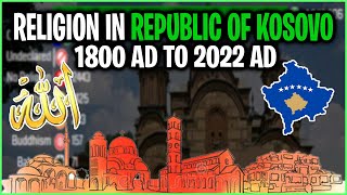 Top Religion Population in the Kosovo Republic Of Kosovo 1800  2022  Religion Growth islam god [upl. by Iatnwahs]