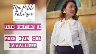 TUTORIEL COUTURE 10  POSE D’UN COL LAVALLIÈRE [upl. by Etnelav]