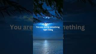 You are doing something right thing ytshorts youtubeshorts trending facts [upl. by Martella]