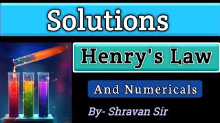 Henrys Law  Solutions  Application and Limitations  Class 12  Shravan sir [upl. by Hatti620]