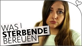 5 Dinge die STERBENDE am meisten bereuen [upl. by Lubba]