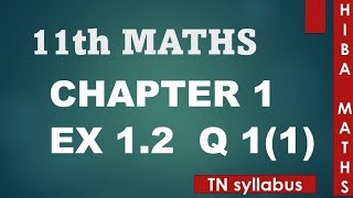 11th maths chapter 1 exercise 12 question 11 TN syllabus hiba maths [upl. by Einallem]