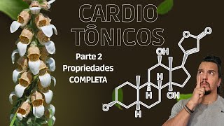 Cardiotônicos AULA COMPLETA sobre sobre estes metabólitos Tudo que você precisa saber Gnosia [upl. by Ardnaid826]