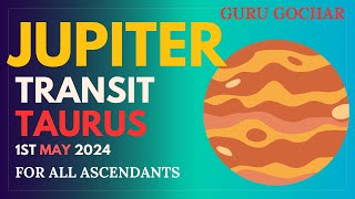 Jupiter transit in Taurus 2024 Vedic Astrology  Guru Gochar 2024 Jupiter transit for all ascendant [upl. by Esidnac]