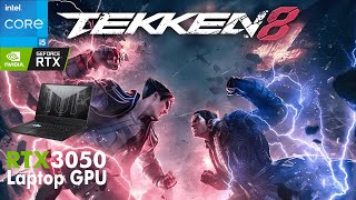 Tekken 8 Tested on RTX 3050 Laptop  I5 11300H  Asus TUF Dash F15 [upl. by Anoniw558]