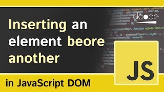 NodeinsertBefore Insert Before Method  Javascript DOM [upl. by Knudson]