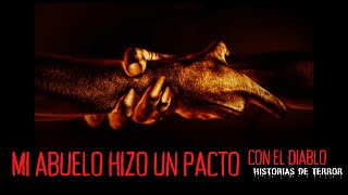 MI ABUELO HIZO PACTO CON EL DIABLO 🔴Historias de Terror del Diablo REALES [upl. by Anneirb]