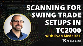 Scanning for Swing Trade Setups in TC2000  The Trade Risk [upl. by Malloy]