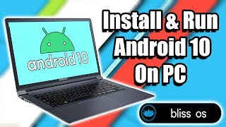 Install Android 10 On PC Laptop Or Desktop Bliss OS 12 [upl. by Yardna]