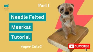 Needle Felting Animals  Needle Felting For Beginners  Meerkat Tutorial  Part 1 [upl. by Irmina]