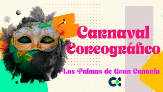 Carnaval Coreográfico  Las Palmas GC 2024 [upl. by Cogn64]