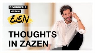 Thoughts during Zen Meditation  Beginners Guide to Zazen [upl. by Atikel]