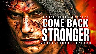 COME BACK STRONGER  1 HOUR Motivational Speech Video  Gym Workout Motivation [upl. by Ecyt422]