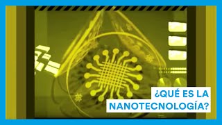 ¿Qué es la nanotecnología [upl. by Ridglea234]