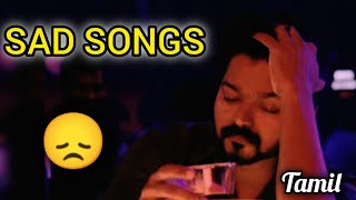 Love Failure Songs  Tamil Love Failure Songs  Mood off Songs [upl. by Leeanne]