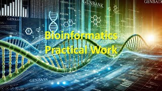 Bioinformatics Practical Work 1 [upl. by Karine543]