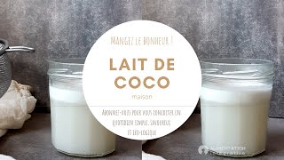 Lait de coco maison [upl. by Consalve]