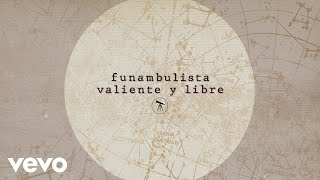 Funambulista  Valiente y Libre Lyric Video [upl. by Atiuqal]