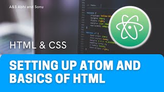 Setting Up Atom  HTML amp CSS  Html preview and emmet [upl. by Wearing]