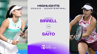 Kimberly Birrell vs Sara Saito  2024 Osaka Quarterfinal  WTA Match Highlights [upl. by Yensehc264]