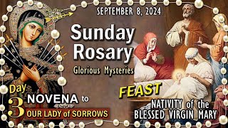 🌻SUNDAY Rosary🌻NATIVITY of MARY🎈 OUR LADY of SORROWS NOVENA DAY 3 Glorious Mysteries SEPT 8 Scenic [upl. by Mad]