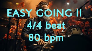 44 Drum Beat  80 BPM  EASY GOING II  Lets Jam [upl. by Gilson]