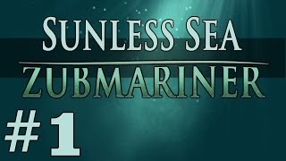 Sunless Sea  ZUBMARINER DLC  How to get the Zubmarine and Zub gameplay Zubmarine Guide [upl. by Haskins]