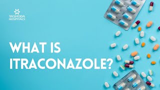 What is Itraconazole [upl. by Vivyanne]