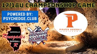 Naperville Renegades vs Pirates Baseball Chicago 17U18U Championship Game [upl. by Nerita]