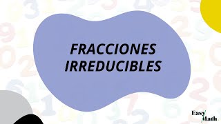 Fracciones irreducibles [upl. by Evadnee]