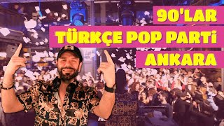 90lar 2000ler Türkçe Pop Parti  Ankara [upl. by Zinnes]