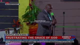 MENTORSHIP SERVICE  FRUSTRATING THE GRACE OF GOD PART 5 A  APOSTLE JOHN NJEHIA [upl. by Ambrosius]