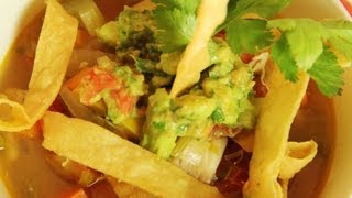 How to Make Chicken Tortilla Soup [upl. by Gonzales]