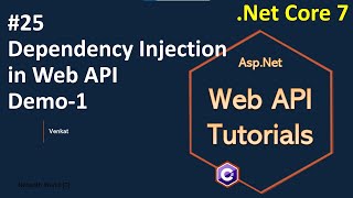 Part 25 Dependency Injection in WebREST API Demo1  AspNet Core Web API Tutorials C 70 [upl. by Giess137]