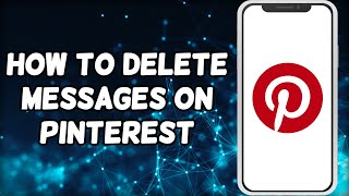 How To Delete Messages On Pinterest [upl. by Yursa]