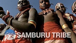 The Samburu of Kenya  Tribes  Planet Doc Full Documentaries [upl. by Korry5]