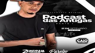 PODCAST DAS ANTIGA PARTE 1  DJ ZEBRINHA [upl. by Dymoke519]