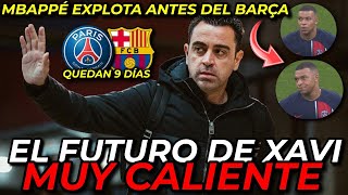 🔥 XAVI CALIENTE 🔥 EN EL BARÇA PRESIONAN Y MBAPPÉ EXPLOTA CONTRA LUIS ENRIQUE ANTES DE LA CHAMPIONS [upl. by Aleb276]