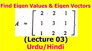 3Eigen values and eigen vectors of 3x3 matrix [upl. by Nikolos]