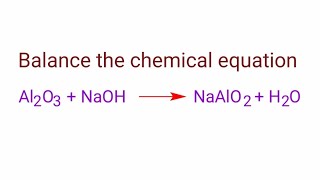 Al2O3NaOHNaAlO2H2O balance the chemical equation Aluminium oxide and sodium hydroxide reaction [upl. by Steven60]