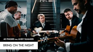 40 FINGERS feat Andy Summers  Bring On The Night The Police [upl. by Avis]