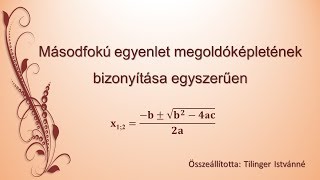 Másodfokú egyenlet megoldóképletének bizonyítása egyszerűen Emelt szintű szóbeli érettségihez [upl. by Millicent]