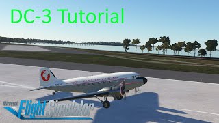 Basics of starting the Douglas DC3 from cold and dark and flying MSFS [upl. by Anniken]