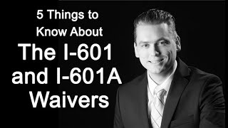 06 5 Things To Know About Filing The I601 Waiver [upl. by Kariotta]